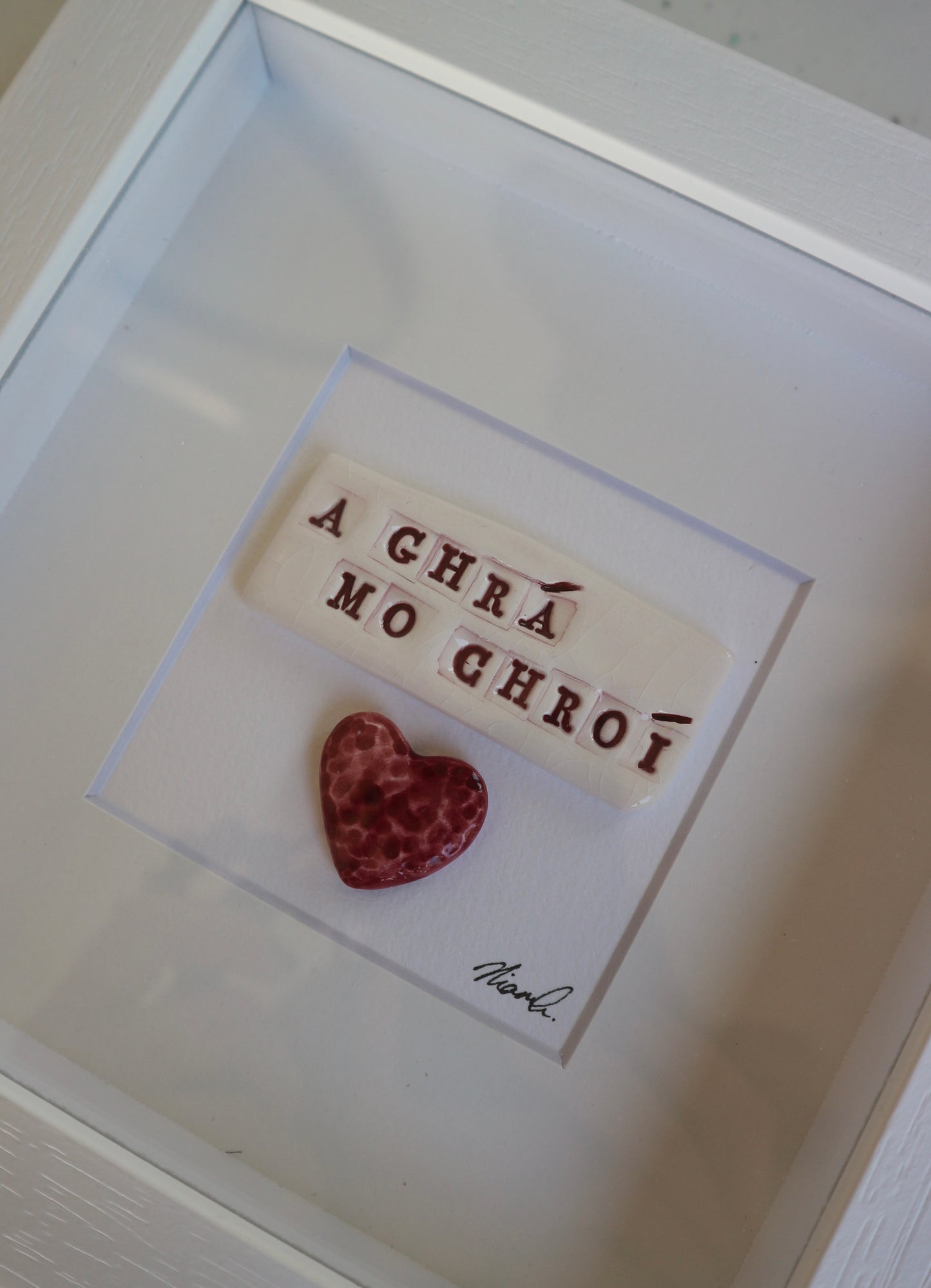 Framed Porcelain-  A Ghrá Mo Chroí
