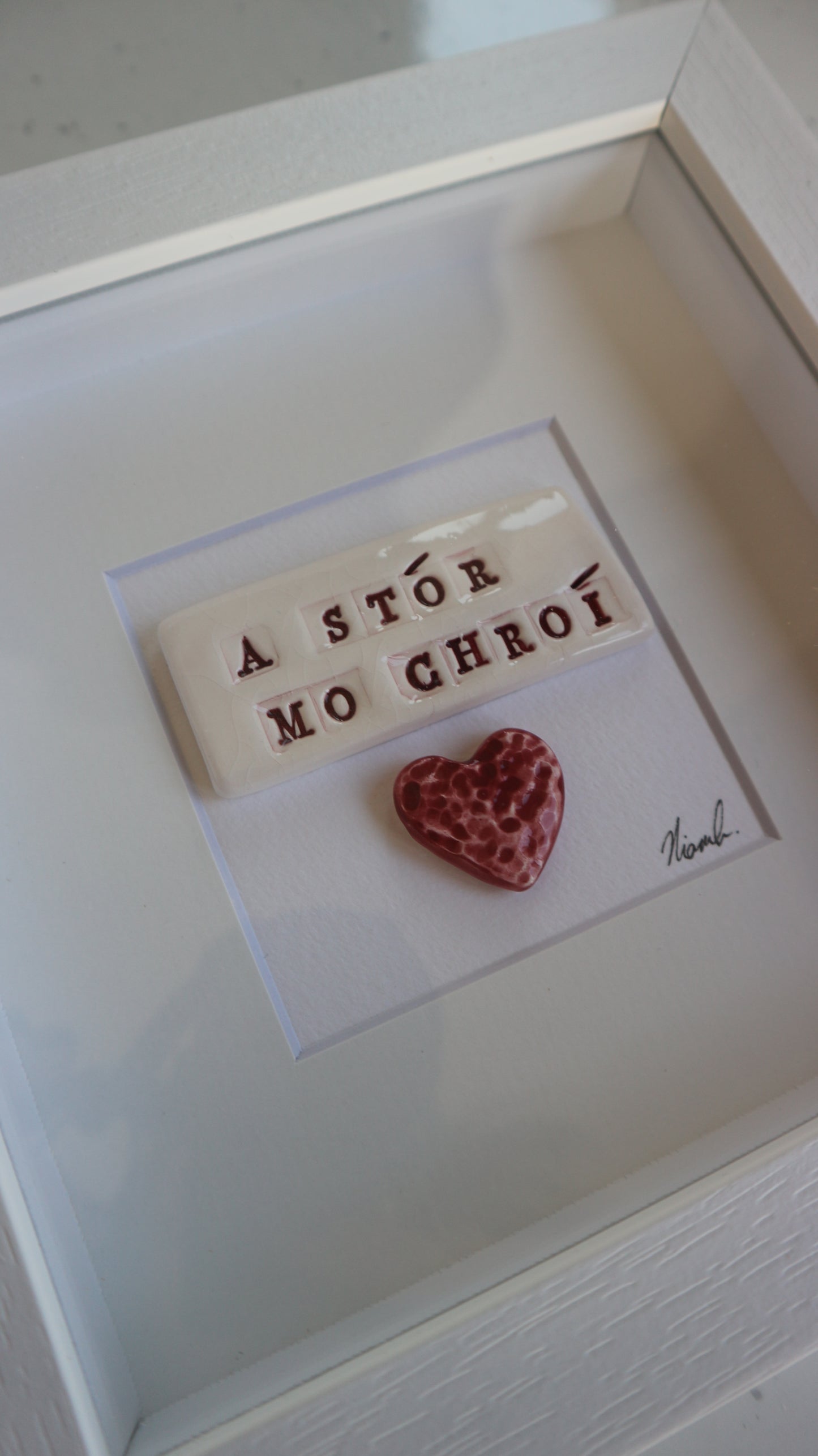 Framed Porcelain - A Stór mo Chroí